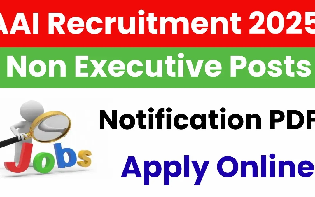 AAI NER Non Executive Recruitment 2025: Notification Out for Junior & Senior Assistant Posts