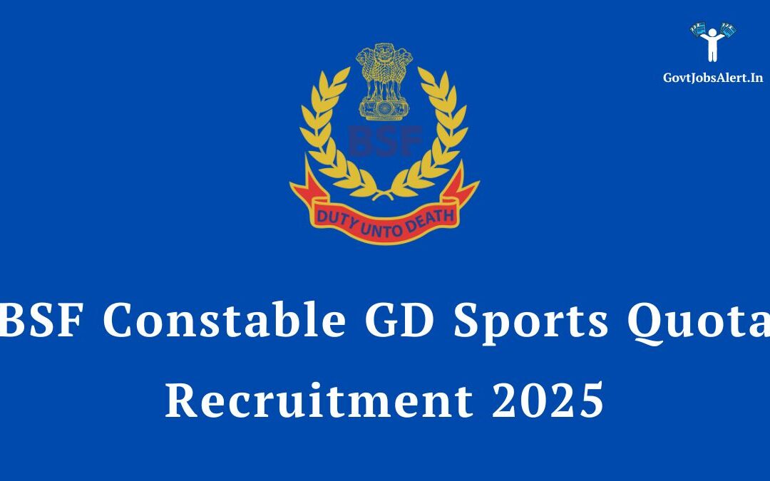 BSF Constable GD Sports Quota Recruitment 2025 – Apply Online for 549 Vacancies