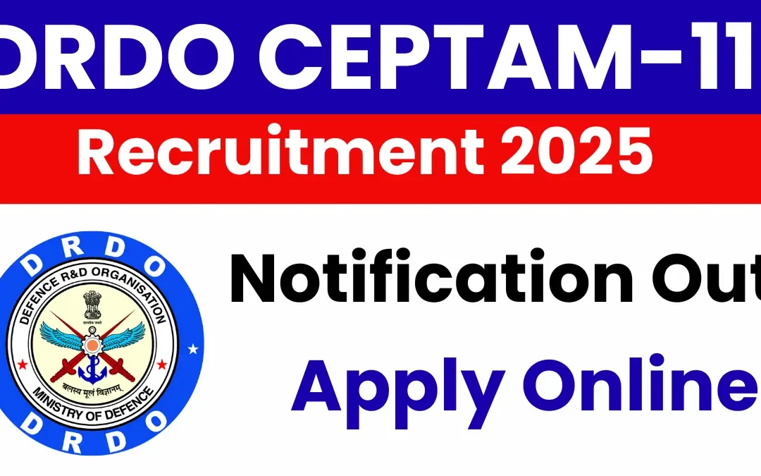 DRDO CEPTAM-11 Recruitment 2025: Notification Out for 764 Posts