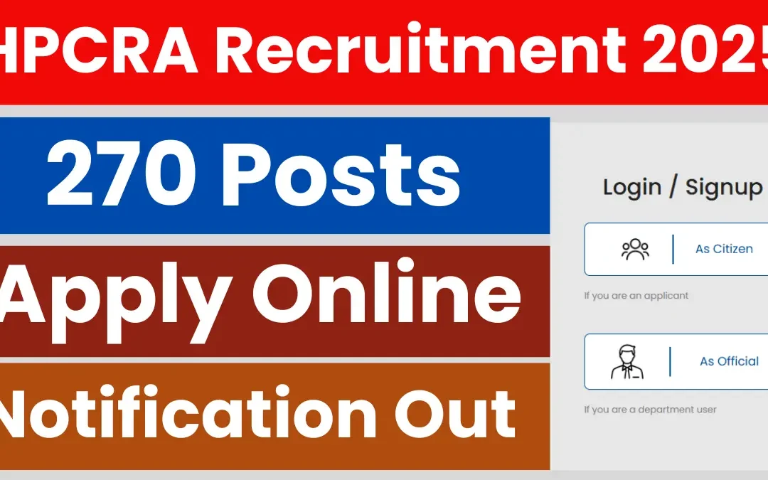 HPCRA Recruitment 2025: Apply Online for 270 Posts