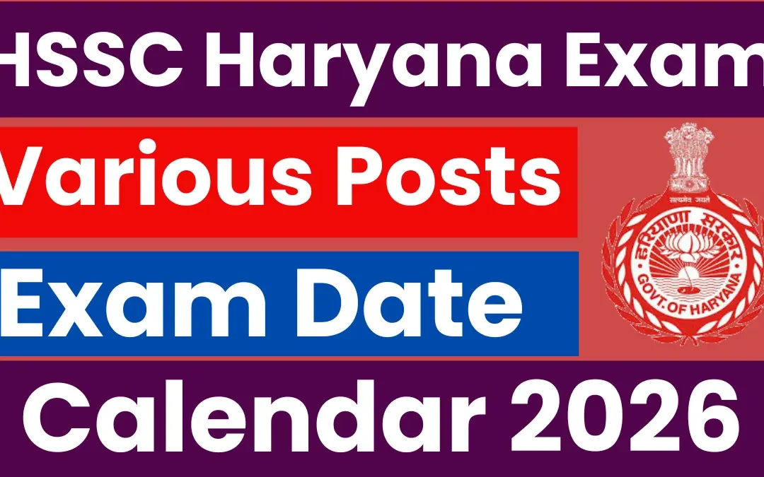 Haryana HSSC Exam Calendar 2026 – Check Expected Exam Schedule