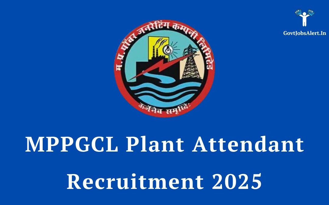 MPPGCL Plant Attendant Recruitment 2025: Apply Online for 90 ITI Plant Attendant Posts