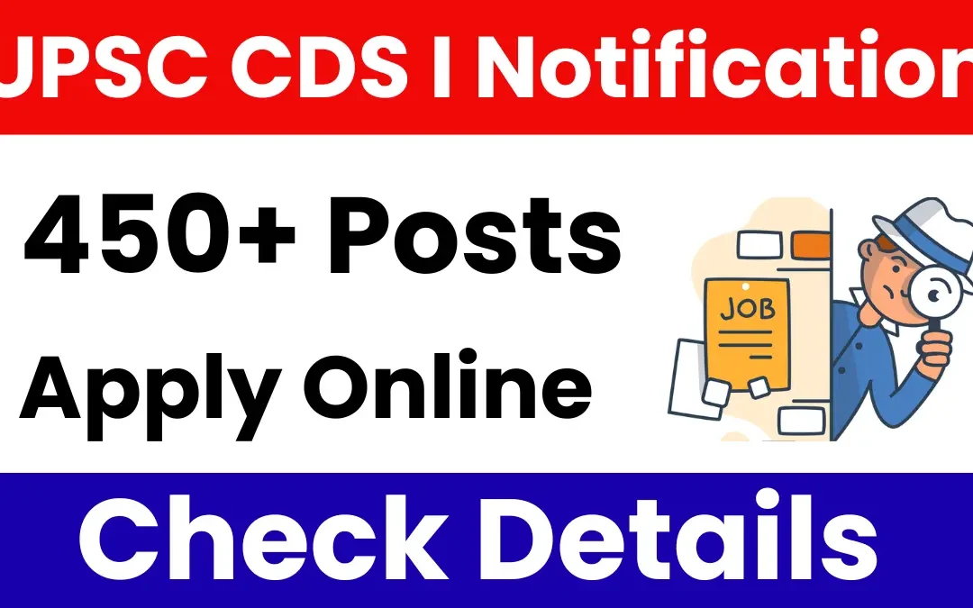 UPSC CDS I Recruitment 2026: Apply Online for 450+ Posts