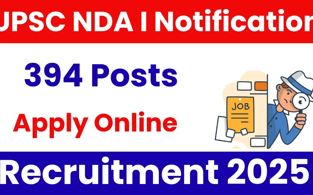 UPSC NDA I Recruitment 2026: Apply Online for 394 Posts