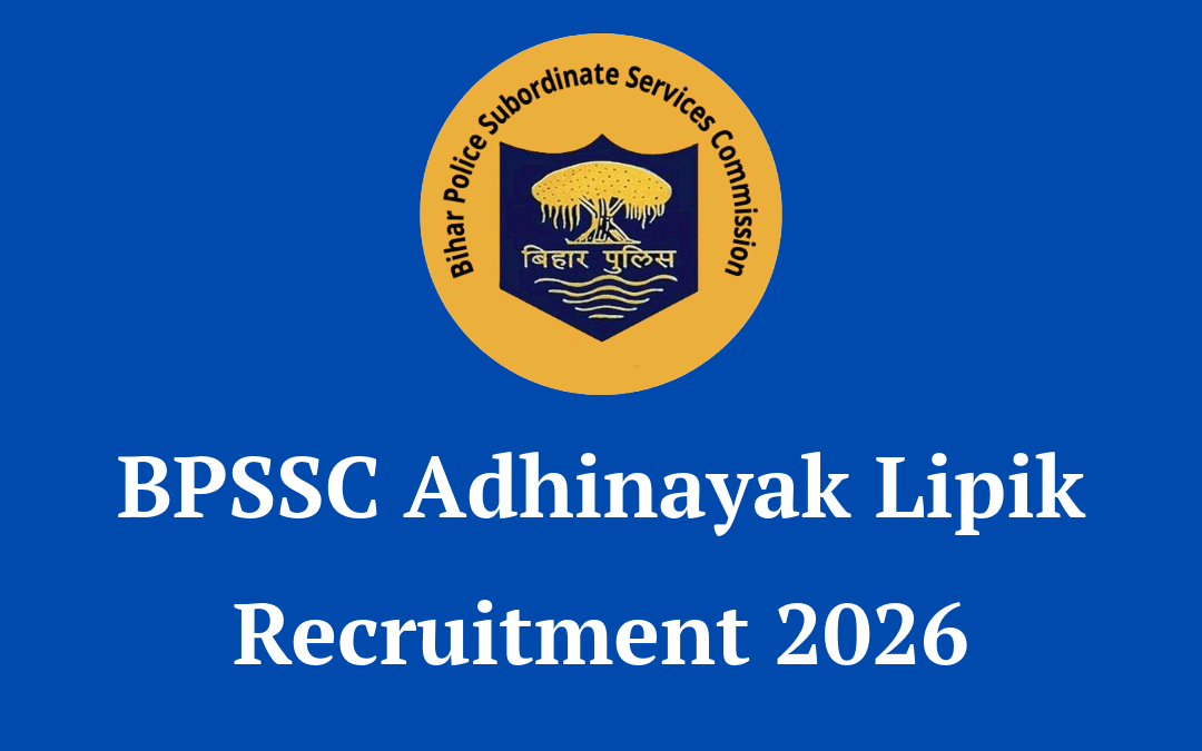 BPSSC Adhinayak Lipik Recruitment 2026: Apply Online for 64 Clerk Posts, Salary & Syllabus