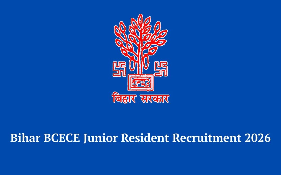 Bihar BCECE Junior Resident Recruitment 2026: Apply Online for 1445 Vacancies, Salary ₹65,000