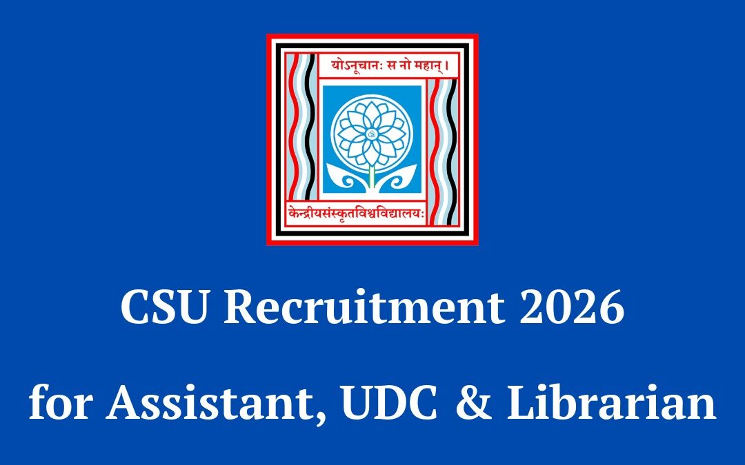 CSU Recruitment 2026 Notification Out: Apply Online for 43 Assistant, UDC, LDC & Librarian Posts