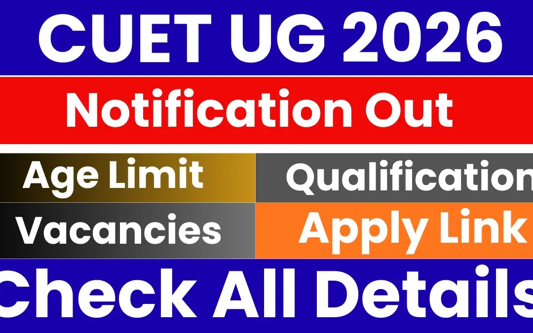 CUET UG 2026: Notification Released & Apply Online