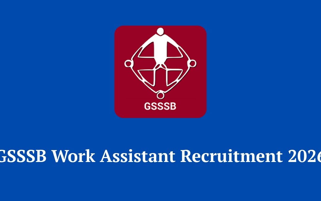 GSSSB Work Assistant Recruitment 2026: Apply Online for 336 Posts | Salary, Syllabus & Full Details