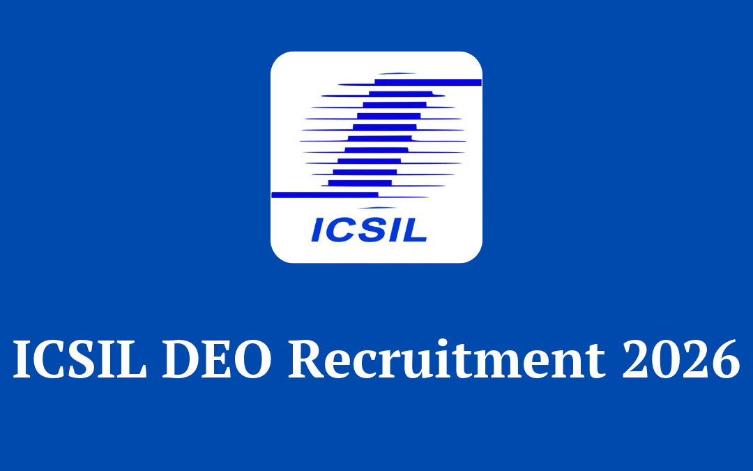 ICSIL DEO Recruitment 2026: Apply Online for 50 Data Entry Operator Posts