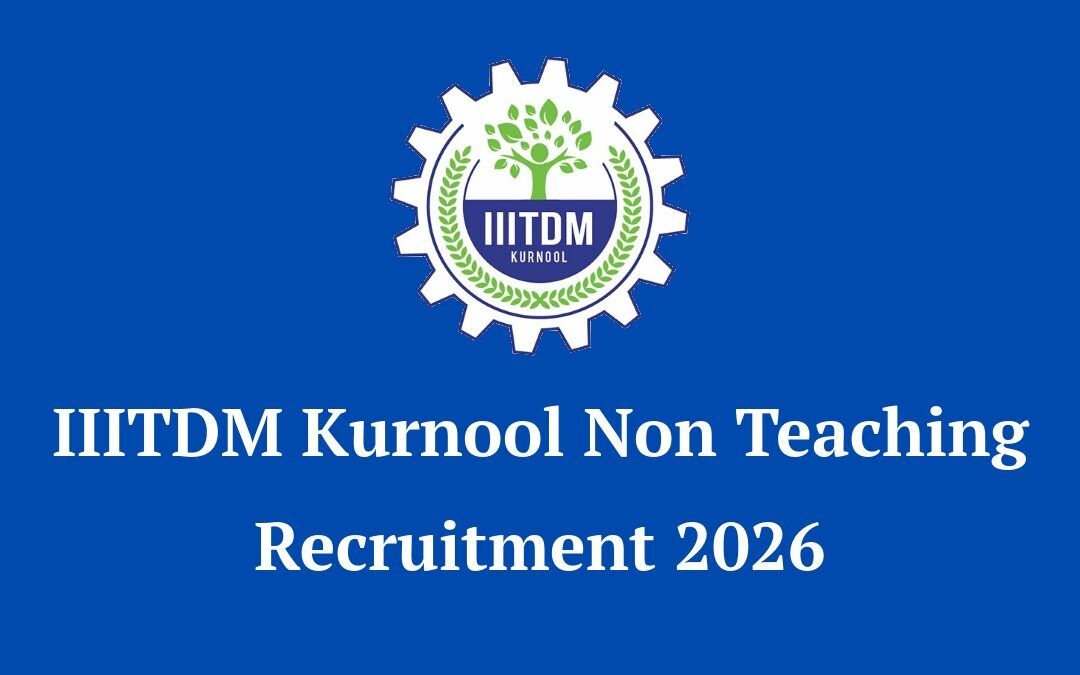 IIITDM Kurnool Non Teaching Recruitment 2026: Apply Online for 16 Vacancies