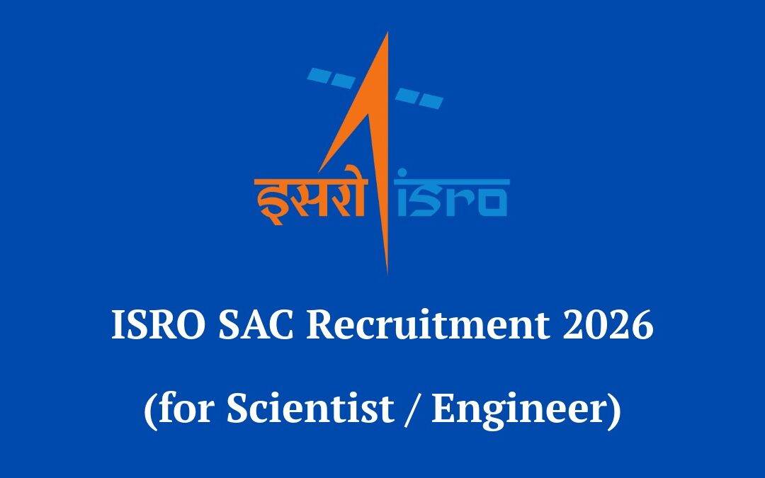 ISRO SAC Recruitment 2026: Apply Online for 49 Scientist & Engineer Posts | Salary up to ₹2.08 Lakh