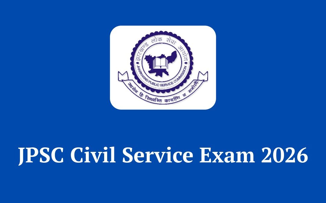 JPSC Civil Service Exam 2026 Notification Out – Apply Online for 103 Administrative Posts