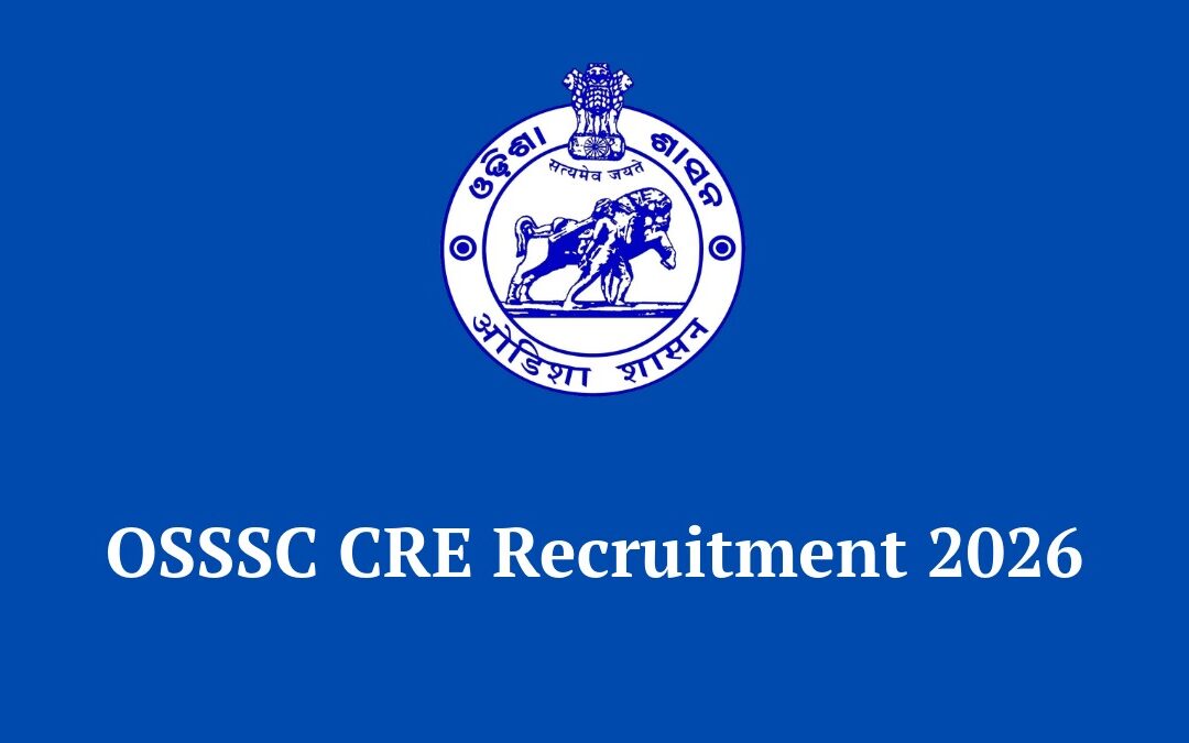 OSSSC CRE Recruitment 2026: Apply Online for 3150 Vacancies (RI, ARI, Amin, JA)
