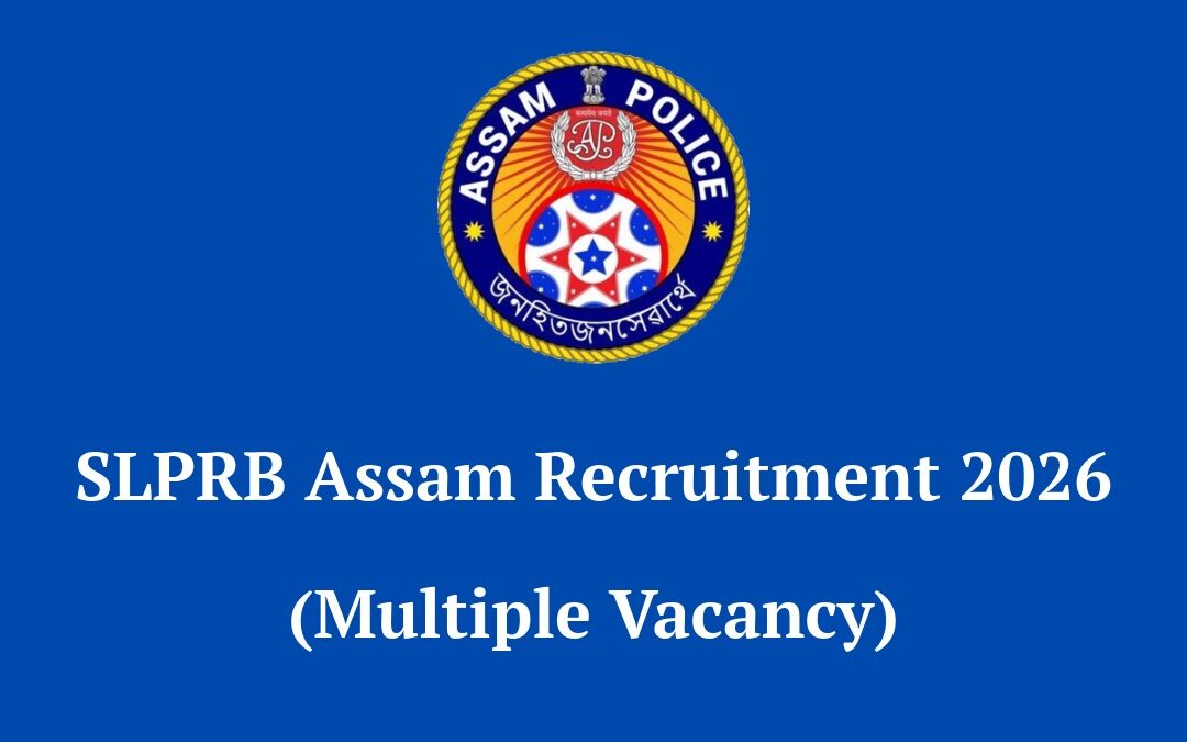 SLPRB Assam Recruitment 2026: Apply Online for 3384 Constable, Forester, Jail Warder & Grade IV Posts
