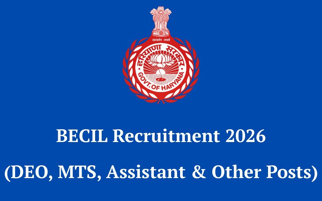 BECIL Recruitment 2026 for DEO, MTS, Assistant & Other Posts: Apply Offline for 154 Vacancies