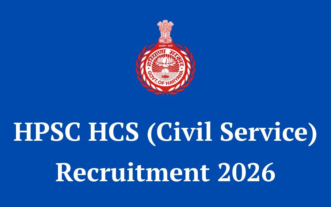 HPSC HCS Recruitment 2026: Apply Online for 102 Civil Services Posts (HCS, DSP, ETO)