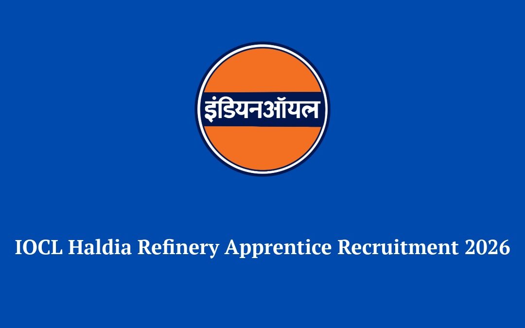 IOCL Haldia Refinery Apprentice Recruitment 2026: Apply Online for 121 Posts, Merit Based Selection