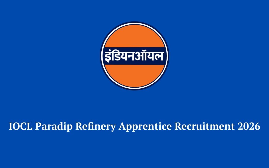 IOCL Paradip Refinery Apprentice Recruitment 2026: Apply Online for 342 12th Pass, ITI, Diploma Jobs