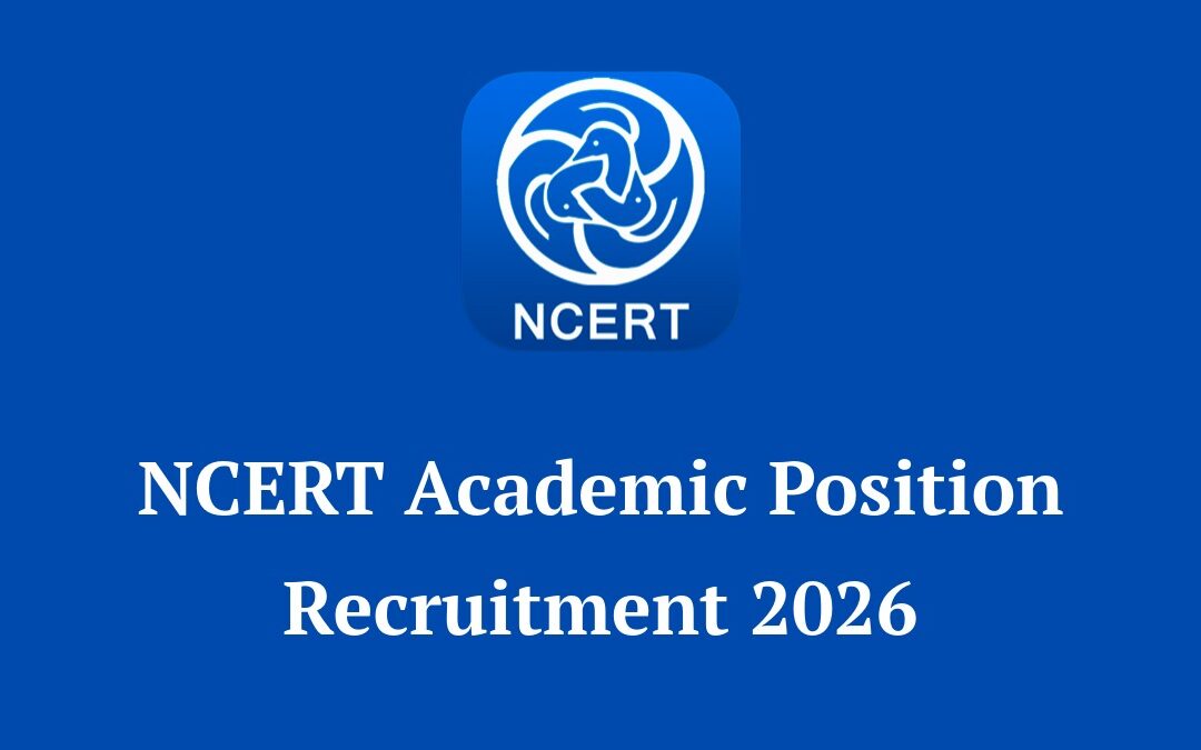 NCERT Academic Position Recruitment 2026: Apply Online for 117 Professor & Assistant Professor Posts