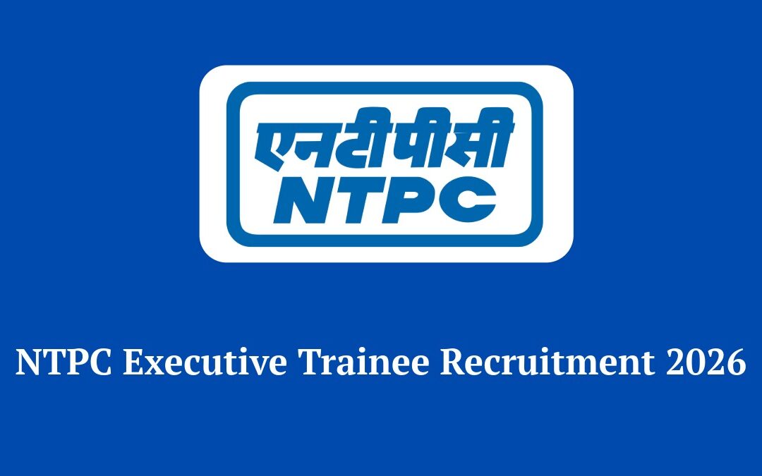 NTPC Executive Trainee Recruitment 2026: Apply Online for 515 EET Vacancies, Salary up to ₹1,40,000