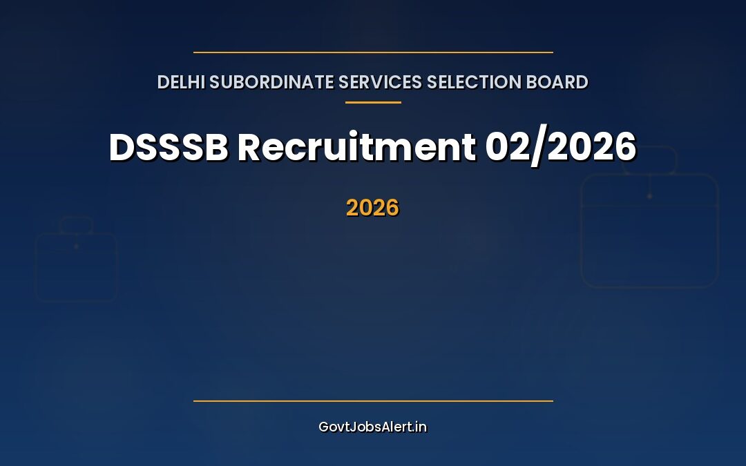 DSSSB Recruitment 2026: Apply Online for 216 Posts, Salary Up to ₹1,51,100