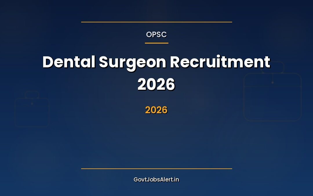 OPSC Dental Surgeon Recruitment 2026: Apply for 124 Group-A Posts in Odisha