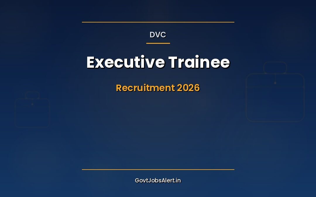 DVC Executive Trainee Recruitment 2026: 16 Vacancies, Apply Online, Salary ₹56,100–₹1,77,500