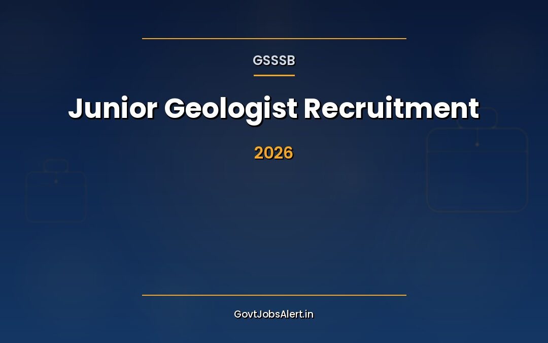 GSSSB Junior Geologist Recruitment 2026: Apply for 41 Class-III Posts, Pay Level-5