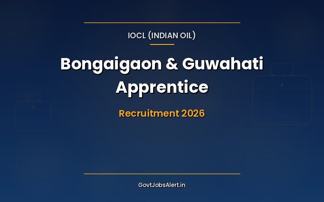 IOCL Bongaigaon & Guwahati Refinery Apprentice Recruitment 2026: Apply Online for 109 Trade & Technician Posts, No Written Exam