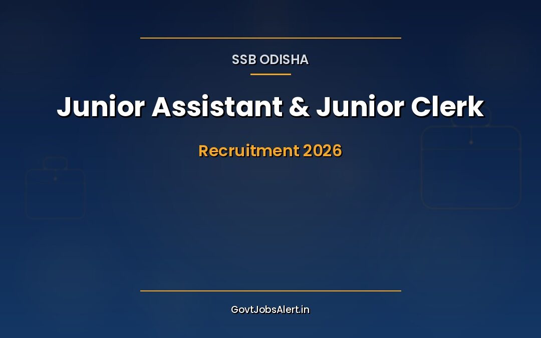 SSB Odisha Junior Assistant and Junior Clerk Recruitment 2026: Apply Online for 883 Posts, Salary ₹21,300 – ₹67,700