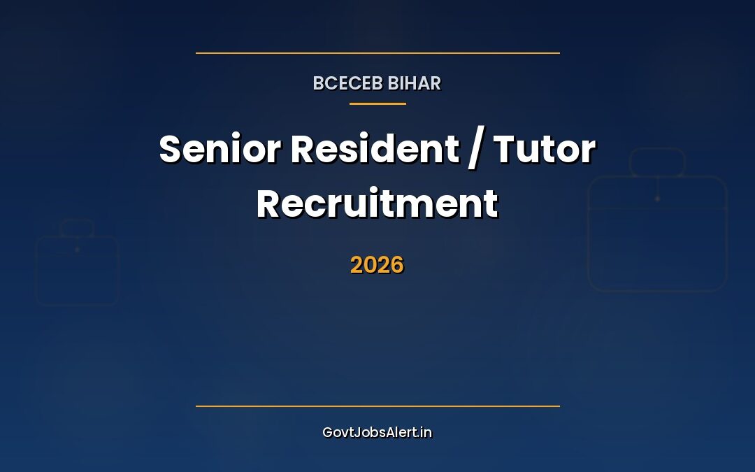 BCECEB Senior Resident / Tutor Recruitment 2026: Apply Online for 642 Posts in Bihar Medical Colleges