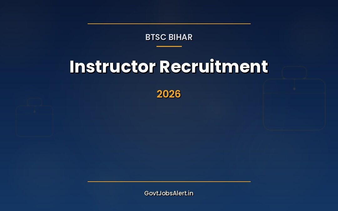 BTSC Instructor Recruitment 2026: 726 Posts, ₹35,400 Salary, Apply Online