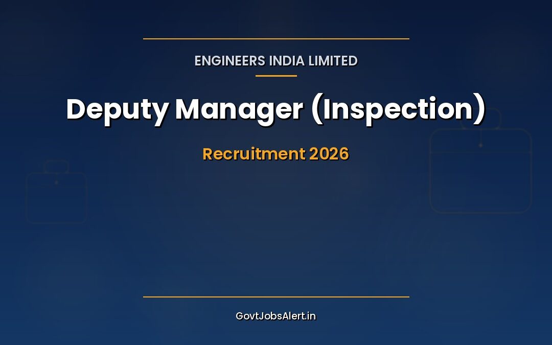 EIL Deputy Manager (Inspection) Recruitment 2026 – 10 Vacancies, ₹70,000–2,00,000 IDA Pay, Apply Online by 12 May