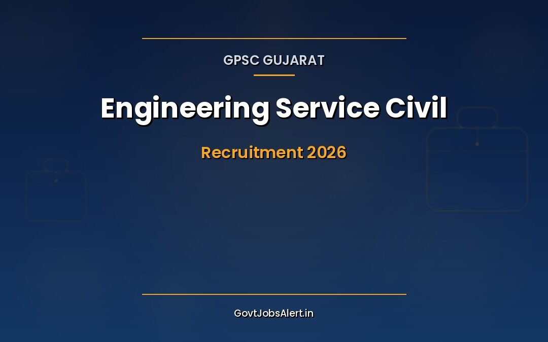 GPSC Engineering Service Civil 2026: 103 Posts, Salary Up to ₹2,08,700 — Apply Online