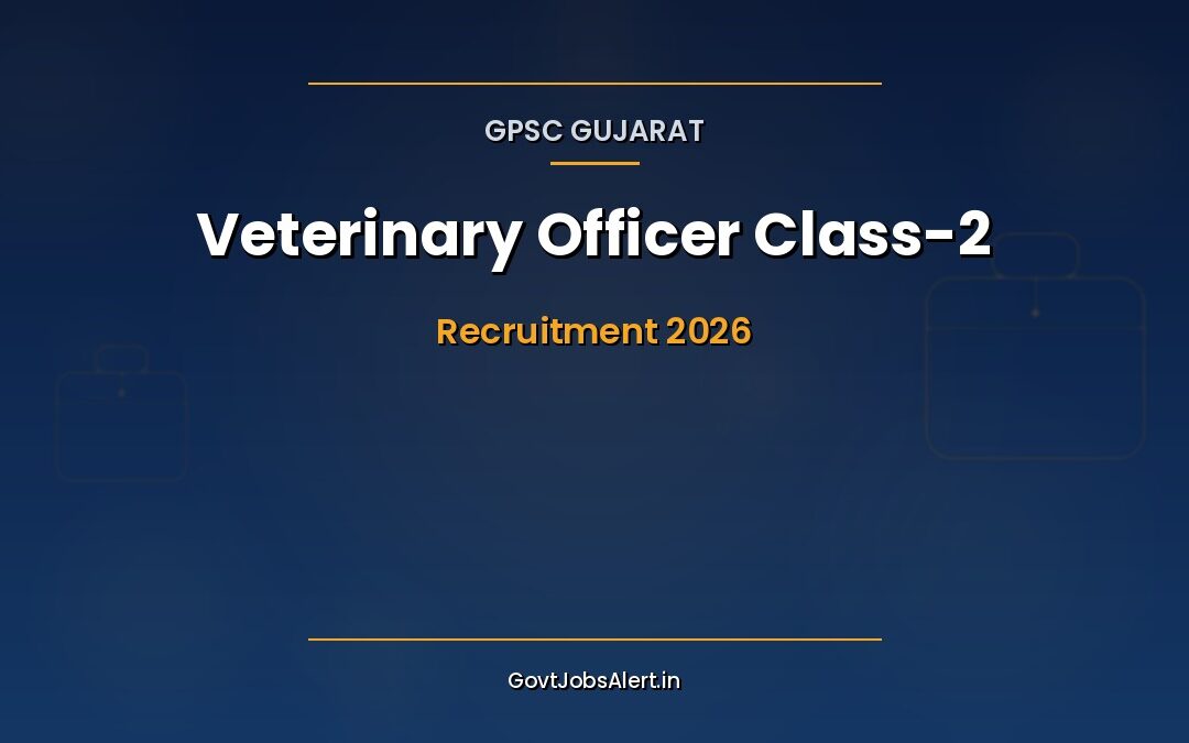 GPSC Veterinary Officer Recruitment 2026: 18 Posts, Salary Up to ₹1,42,400 — Apply Online