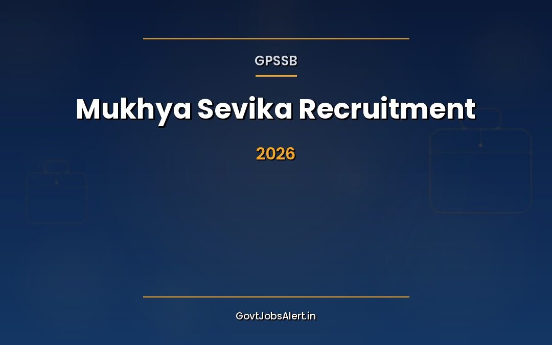 GPSSB Mukhya Sevika Recruitment 2026: Apply Online for 169 Lady Supervisor (ICDS) Posts, Fixed Pay ₹40,800/Month — Women-Only