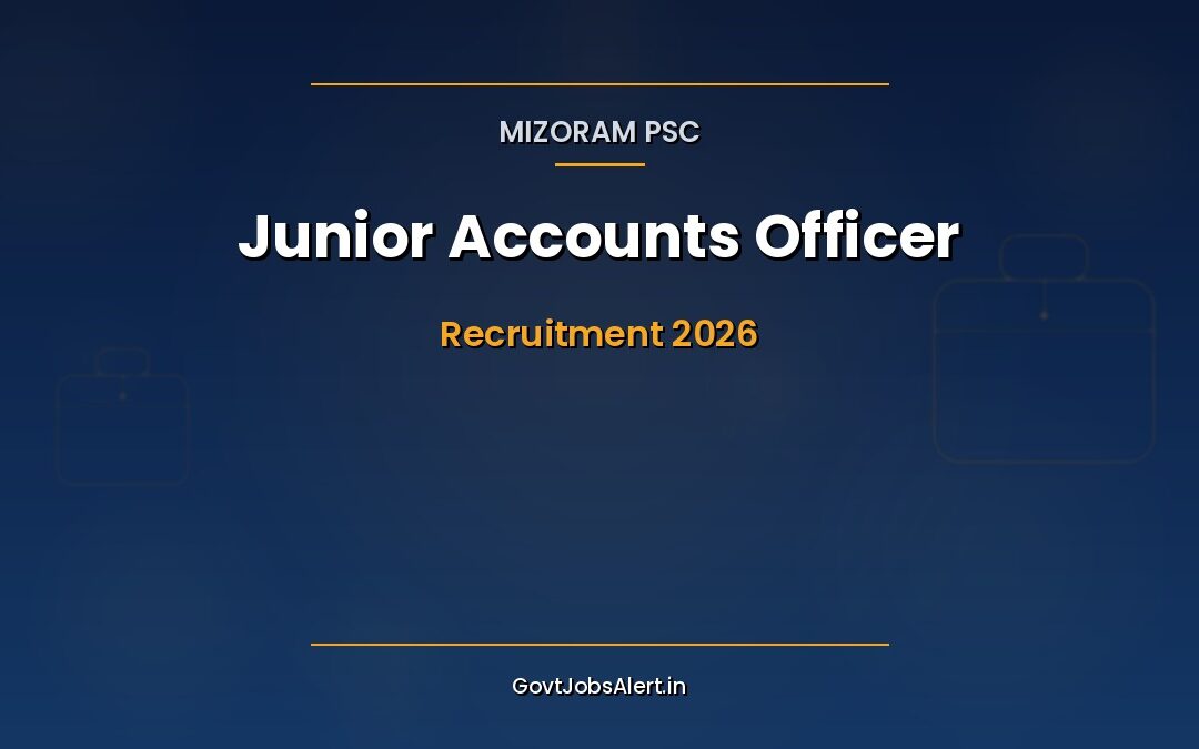 Mizoram PSC Junior Accounts Officer Recruitment 2026: Apply Online for 10 JAO Posts (Pay Level-7) — Last Date 05 June
