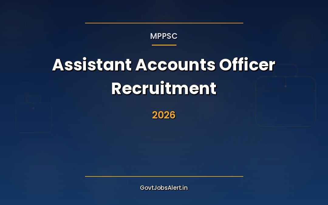 MPPSC Assistant Accounts Officer (Farmers Welfare & Agriculture Development) Recruitment 2026: Apply Online for 02 Posts, Salary ₹56,100 – ₹1,77,500