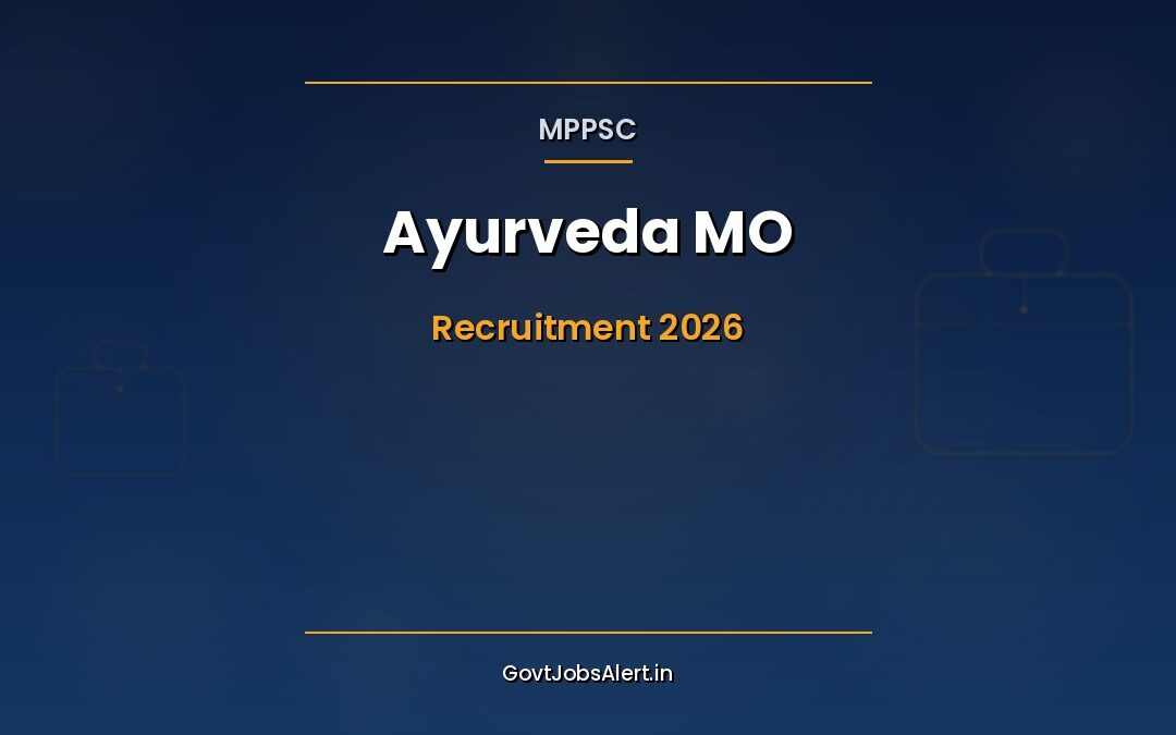 MPPSC Ayurveda Medical Officer Recruitment 2026: Apply Online for 130 AYUSH Posts