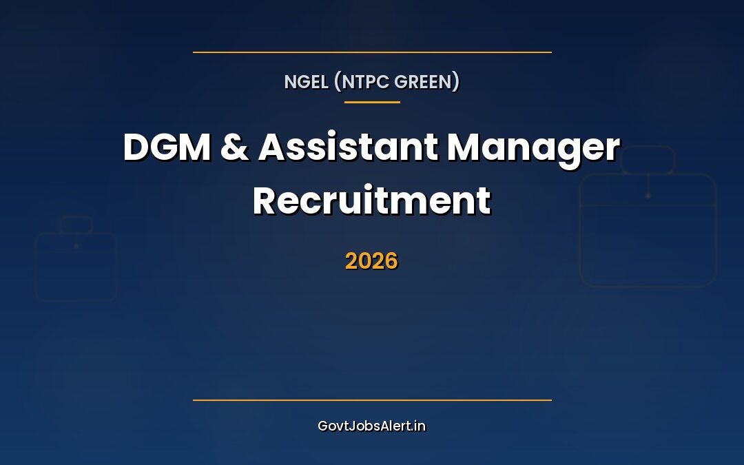 NTPC Green Assistant / Deputy Manager Recruitment 2026: Apply Online for 46 Posts in Renewable Energy, Salary Up to ₹2,40,000