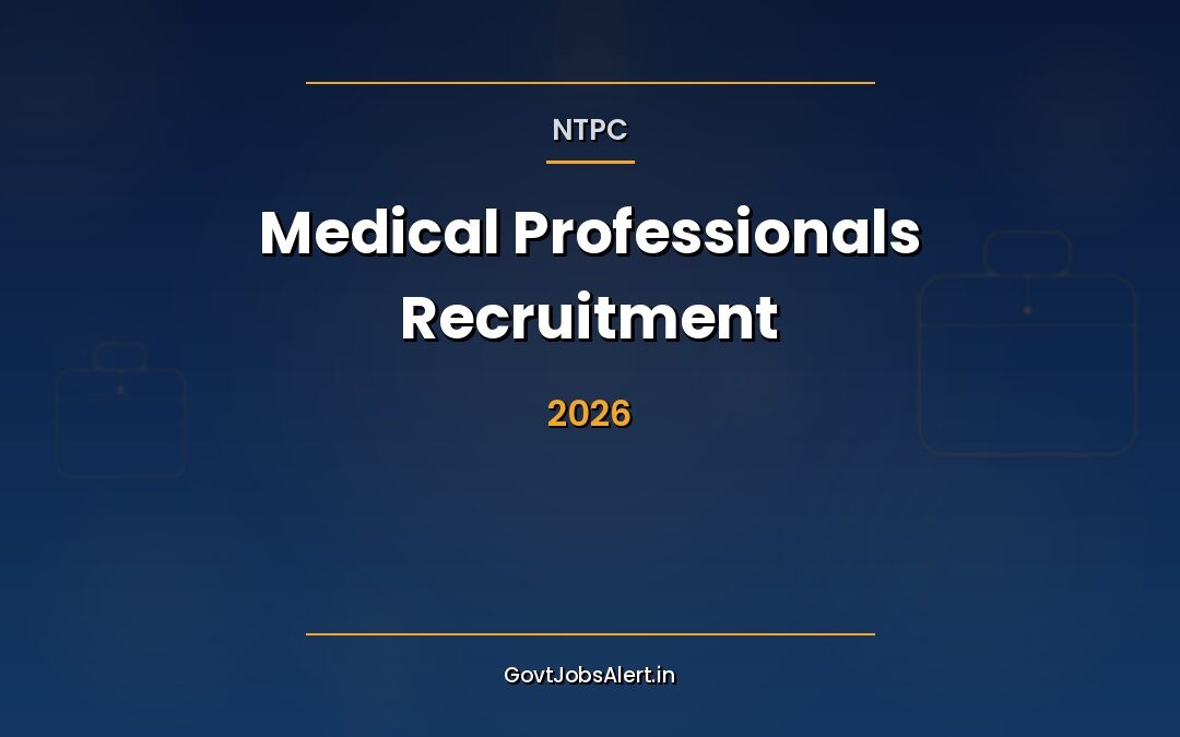 NTPC Medical Professionals Recruitment 2026: Apply Online for 55 GDMO, Physician & Specialist Posts, Salary Up to ₹2,00,000