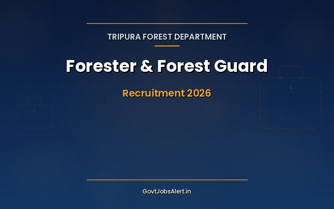 Tripura Forest Department Recruitment 2026 – 271 Vacancies for Forester & Forest Guard, Apply Online by 31 May