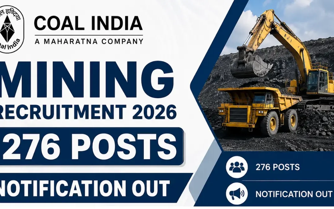 Coal India Mining Recruitment 2026: Notification Out for 276 Posts, Check Details