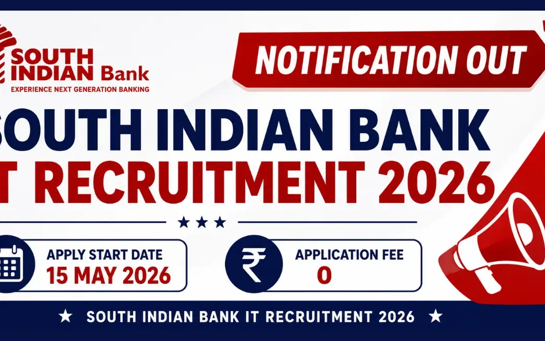 South Indian Bank IT Recruitment 2026: Notification Out for Various Posts, Apply Online
